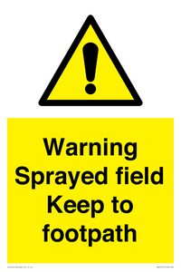 Warning sprayed field Keep to footpath